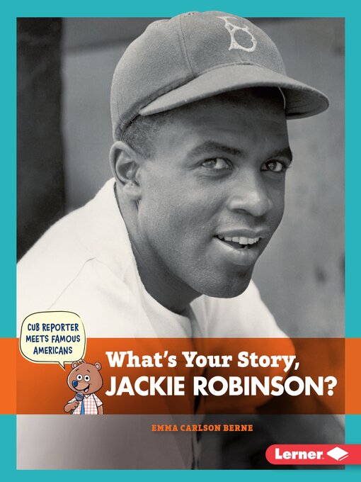 Title details for What's Your Story, Jackie Robinson? by Emma Carlson-Berne - Available